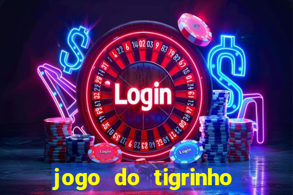 jogo do tigrinho com deposito de 5 reais